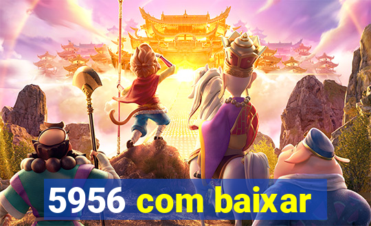 5956 com baixar